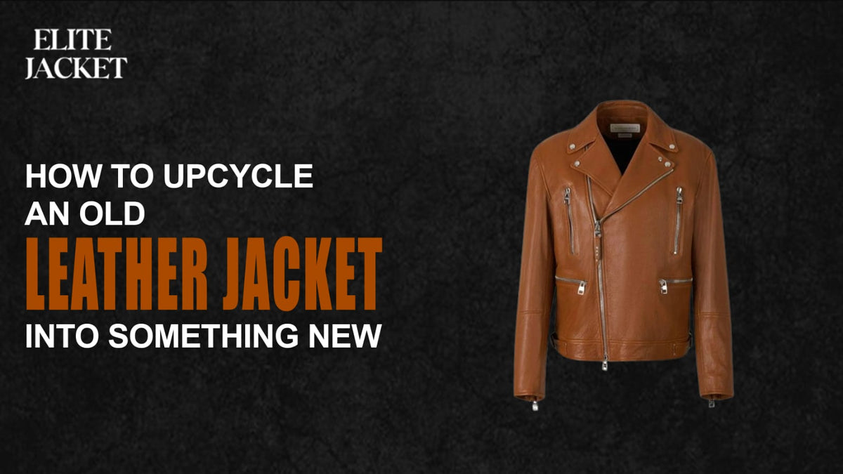 Upcycle Old Leather Jackets Creatively | Elite Jacket