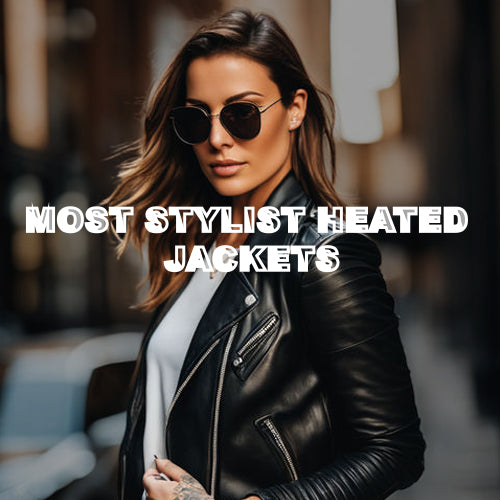 Discovering the Most Stylish Heated Jacket – A Winter Essential