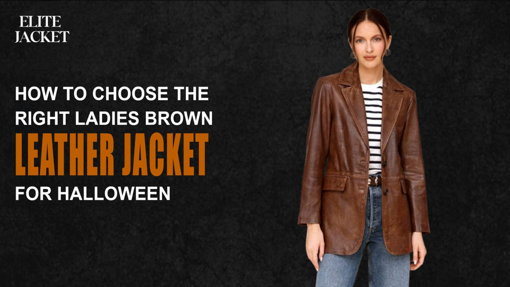 How to Choose the Right Ladies Brown Leather Jacket for Halloween