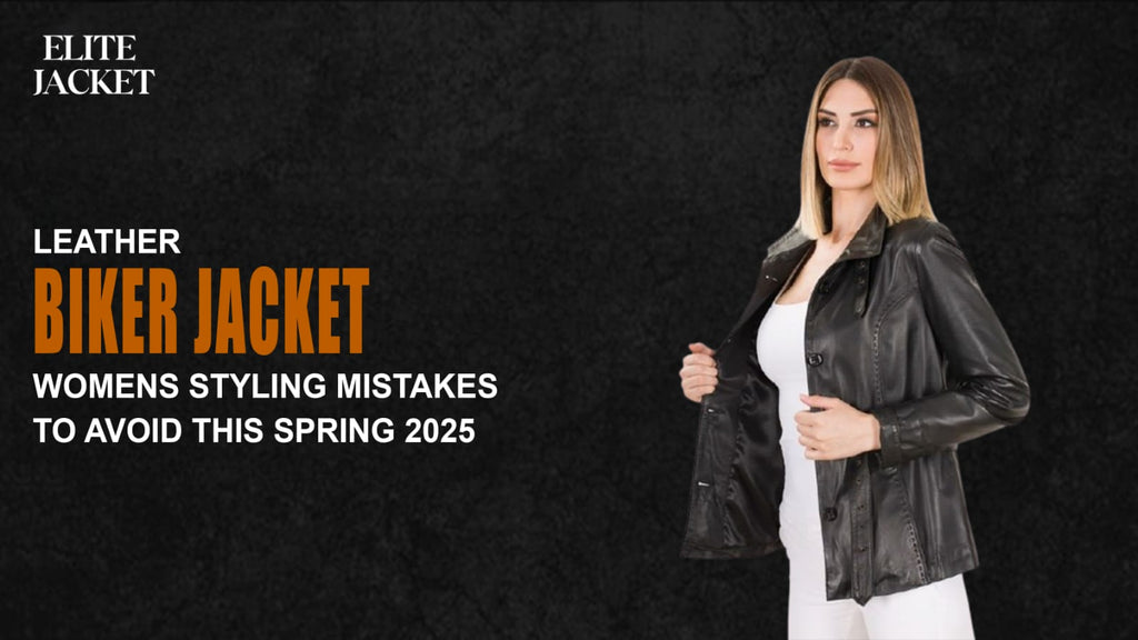 Leather Biker Jackets for Women: Styling Mistakes to Avoid in Spring 2025