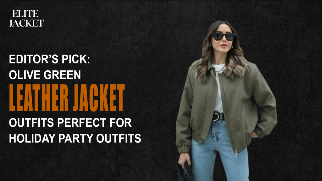 Olive Green Leather Jacket Outfits Perfect for Holiday Party Outfits