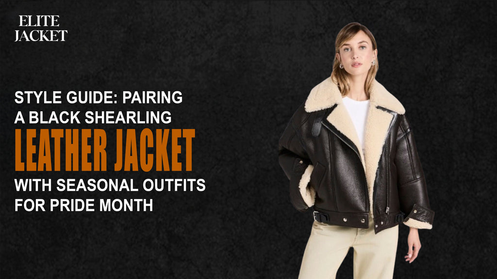 Style Guide: Pairing a Black Shearling Leather Jacket with Seasonal Outfits for Pride Month