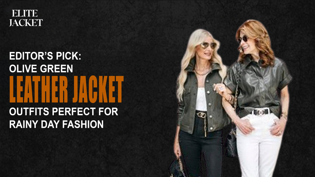 Editor’s Pick: Olive Green Leather Jacket Outfits Perfect for Rainy Day Fashion