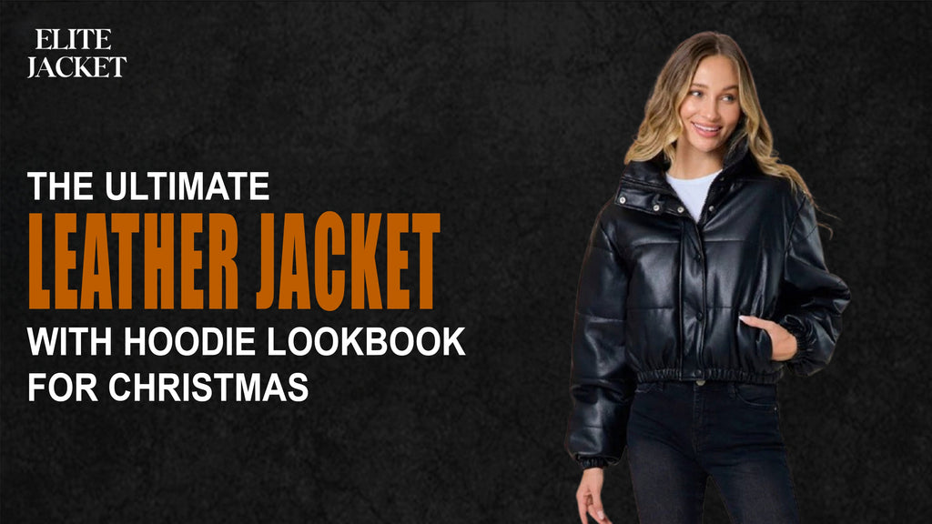 The Ultimate Leather Jacket with Hoodie Lookbook for Christmas