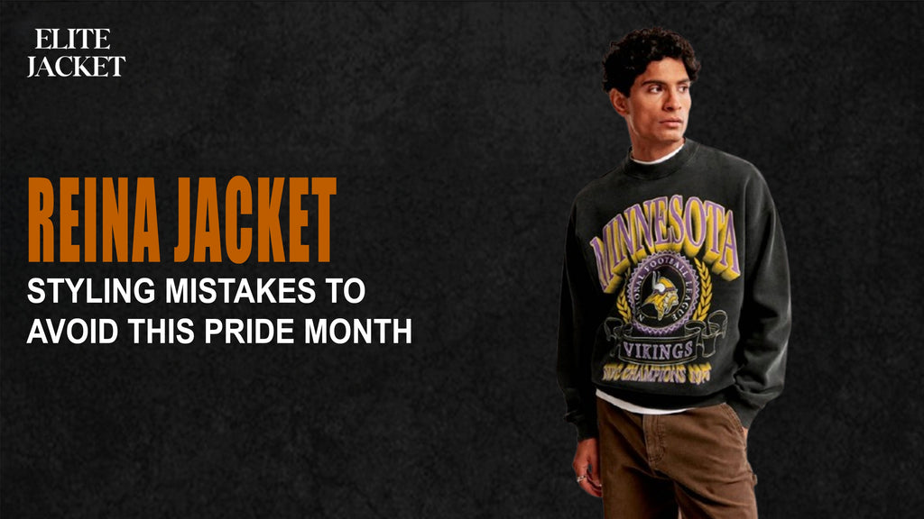 Reina Jacket Styling Mistakes to Avoid This Pride Month