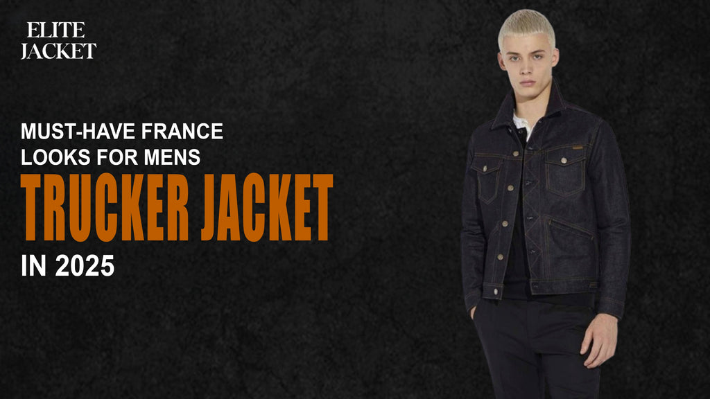 Must-Have France Looks for Mens Trucker Jackets in 2025