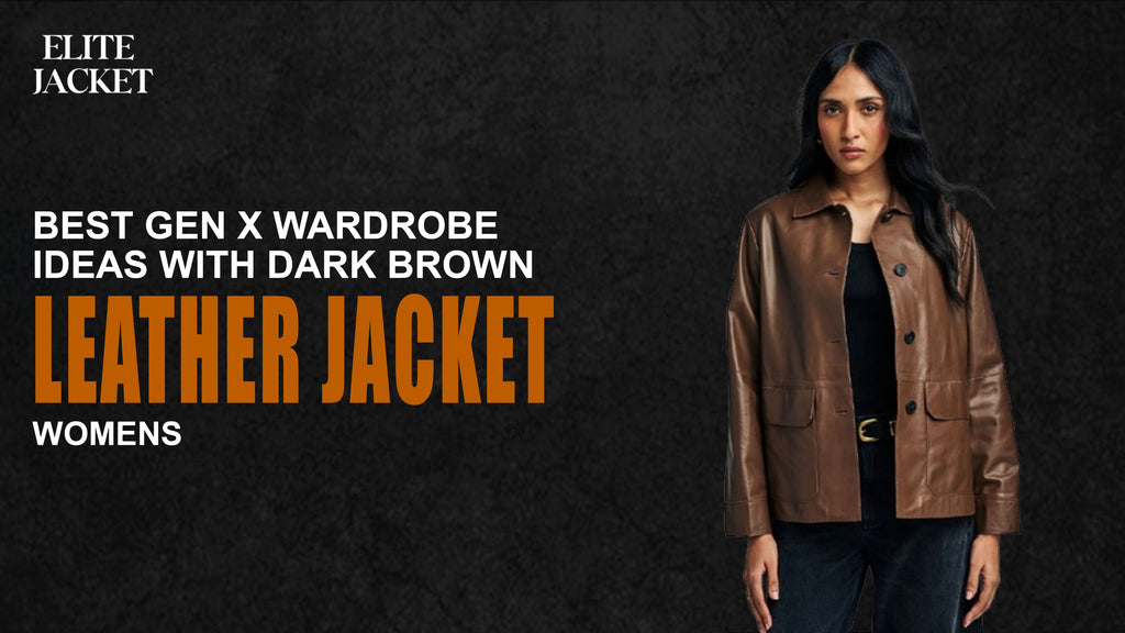 Best Gen X Wardrobe Ideas with Dark Brown Leather Jacket Womens