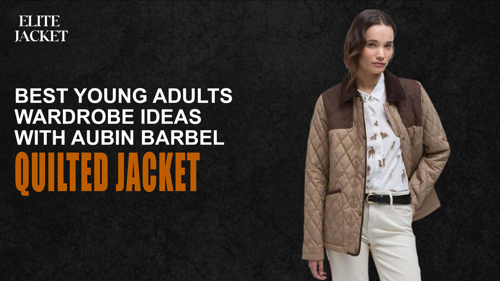 Best Young Adults Wardrobe Ideas with Aubin Barbel Quilted Jacket