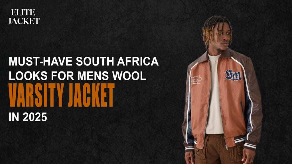 Must-Have South Africa Looks for Men's Wool Varsity Jackets in 2025