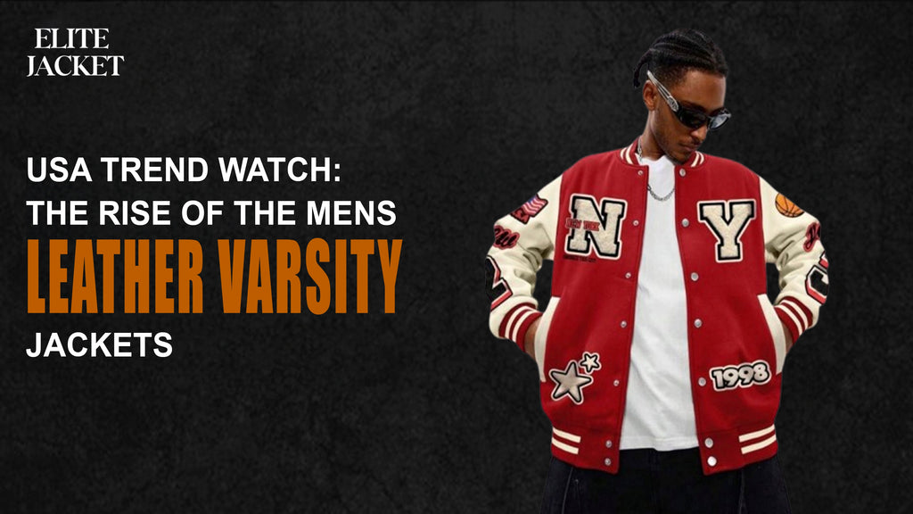USA Trend Watch: The Rise of the Men’s Leather Varsity Jackets
