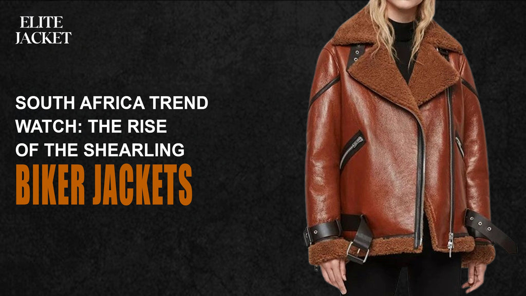 South Africa Trend Watch: The Rise of the Shearling Biker Jackets