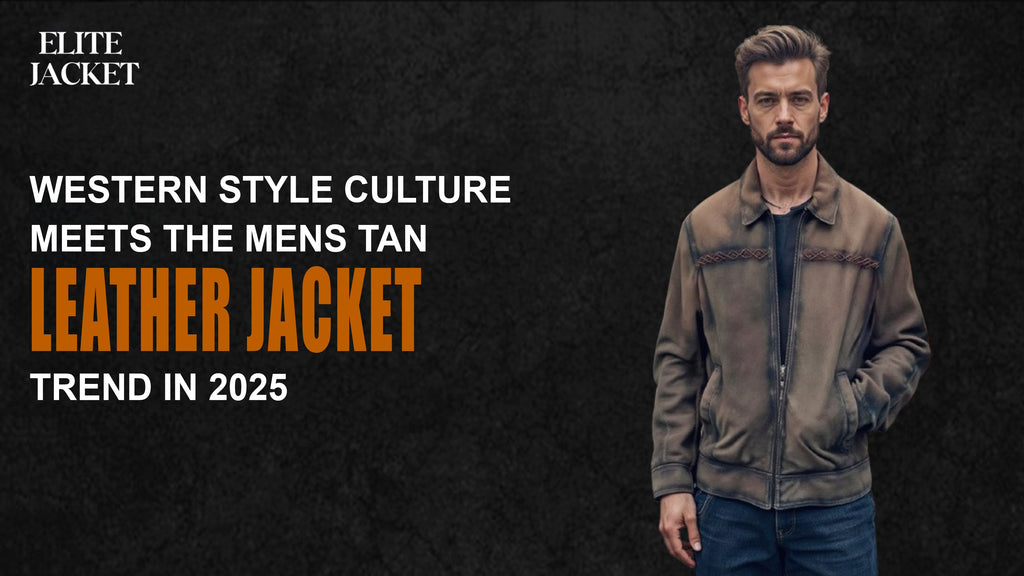 Western Style Culture Meets the Men’s Tan Leather Jacket Trend in 2026