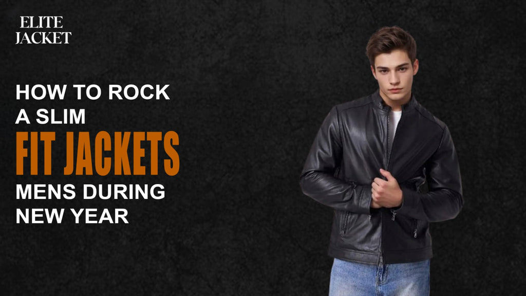 How to Rock a Slim Fit Jacket for Men During New Year