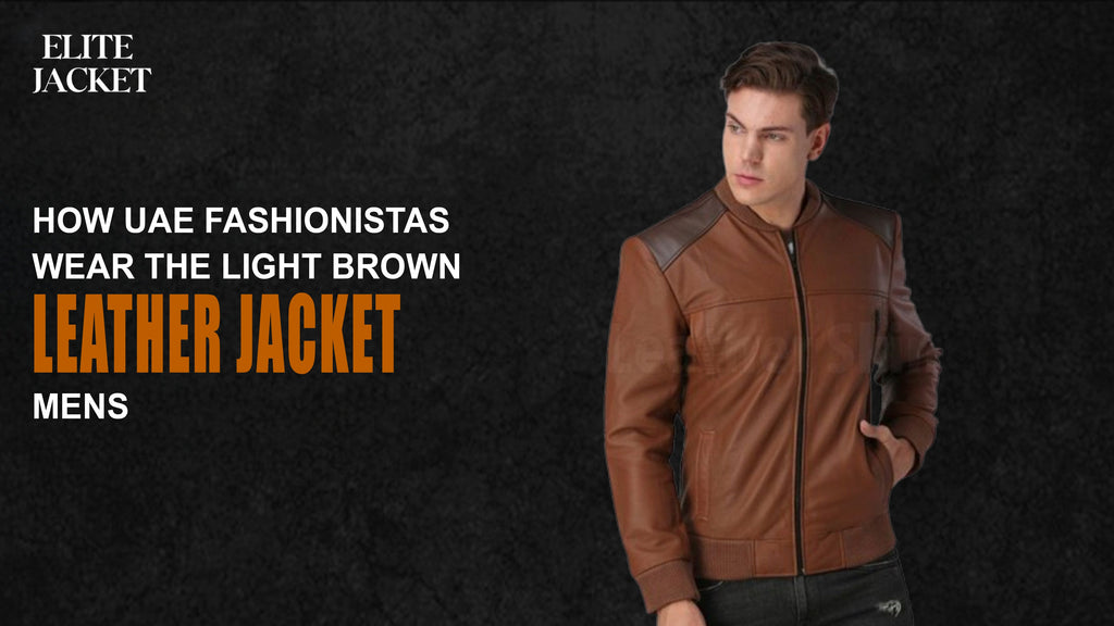 How UAE Fashionistas Wear the Light Brown Leather Jacket