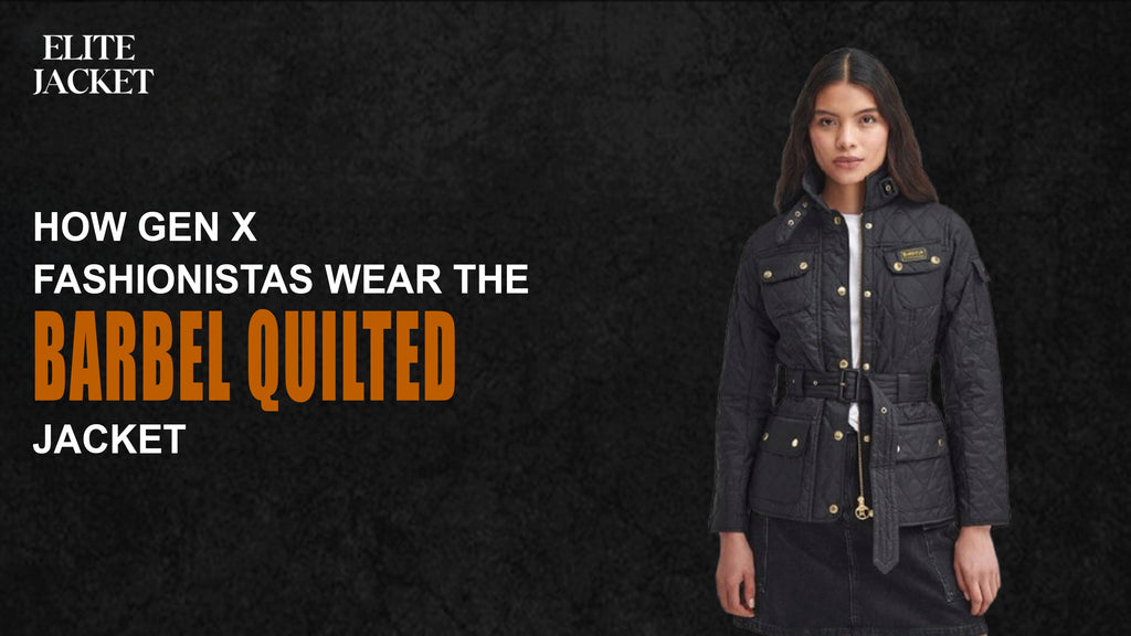 How Gen X Fashionistas Wear the Barbel Quilted Jacket