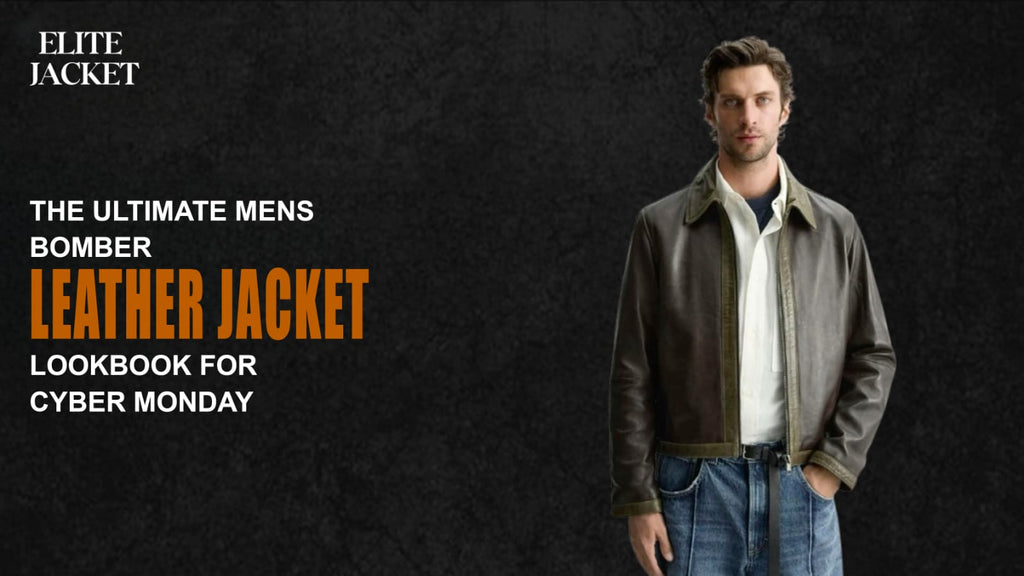 The Ultimate mens bomber leather jackets Lookbook for Cyber Monday