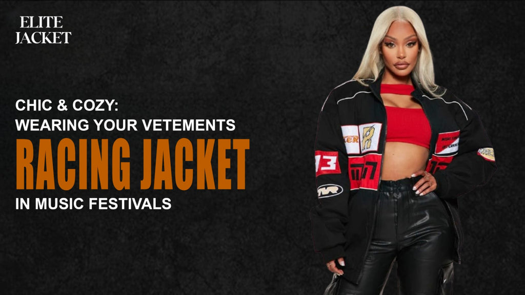 Chic & Cozy: Wearing Your Vetements Racing Jacket in Music Festivals