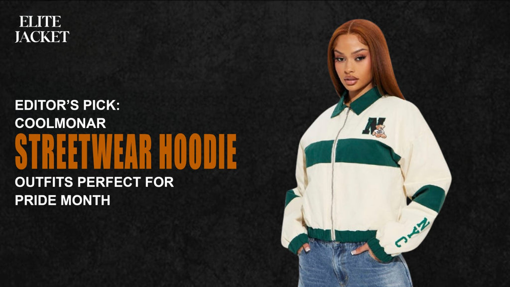 Editor’s Pick: Coolmonar Streetwear Hoodie Outfits Perfect for Pride Month