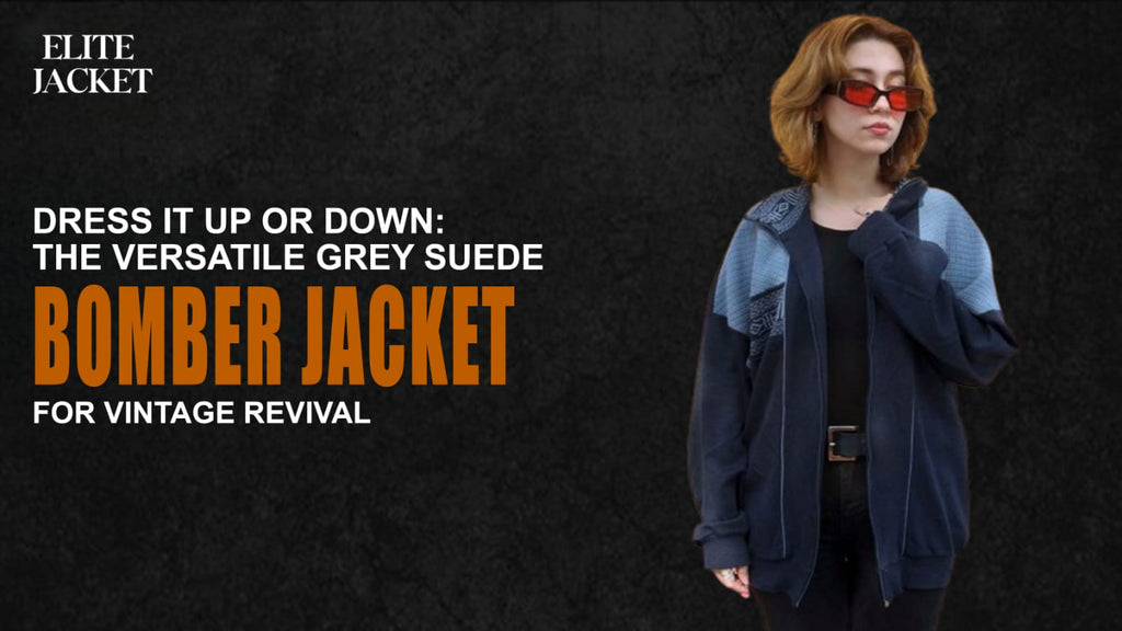 Dress It Up or Down: The Versatile Grey Suede Bomber Jacket for Vintage Revival