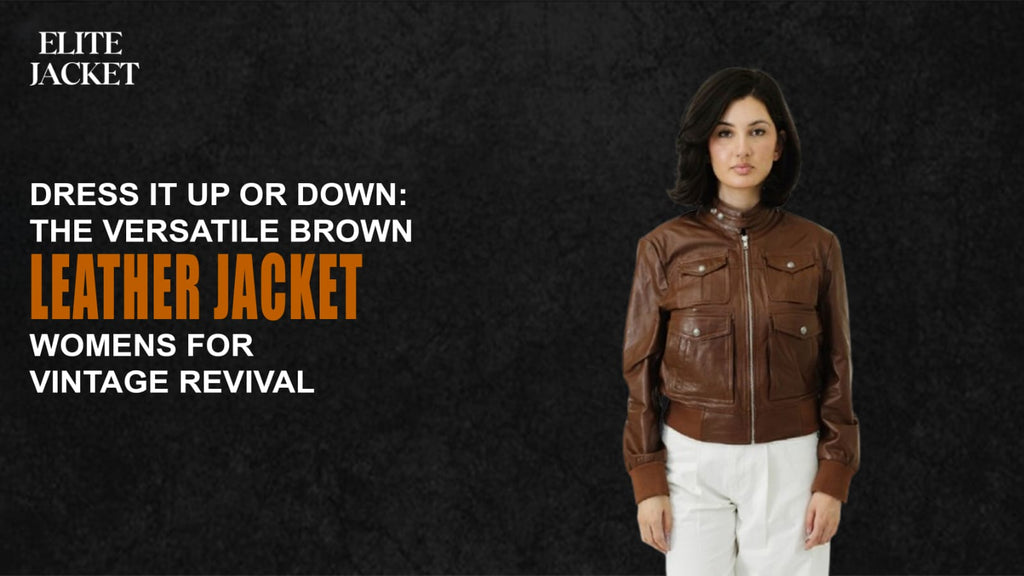 The Versatile Brown Leather Jacket for Women in Vintage Revival