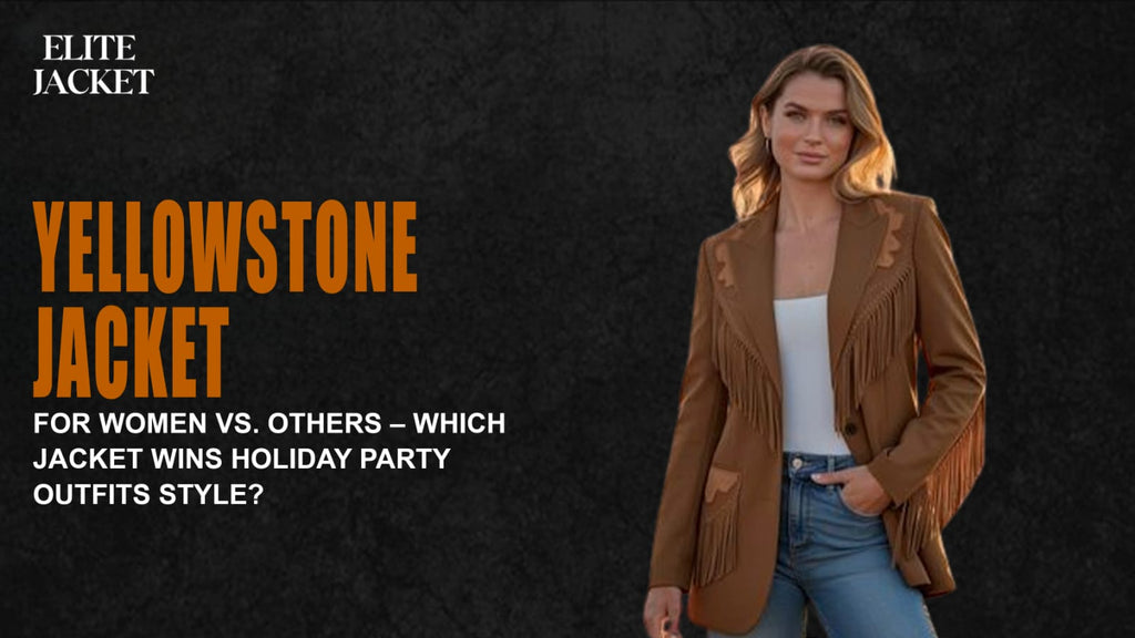 Yellowstone Jackets for Women vs. Others – Which Jacket Wins Holiday Party Outfits Style?