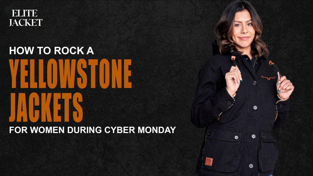 How to Rock a Yellowstone Jacket for Women During Cyber Monday