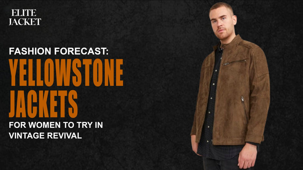 Fashion Forecast: Yellowstone Jackets for Women to Try in Vintage Revival