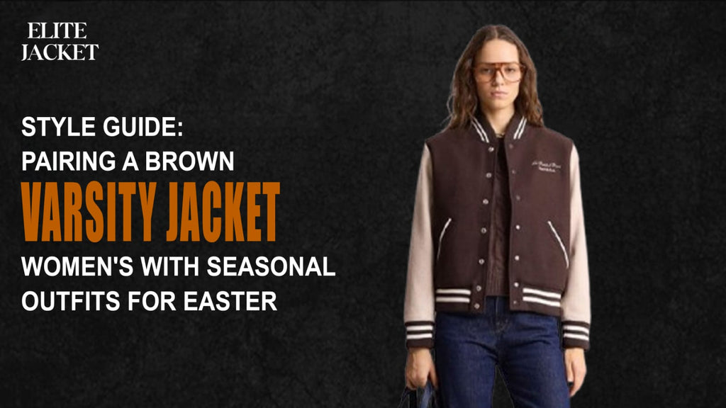 Pairing a Brown Varsity Jacket Women’s with Seasonal Outfits for Easter