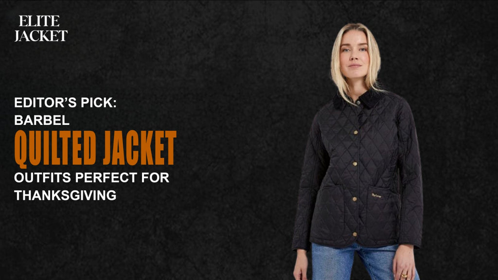 Editor’s Pick: Barbel Quilted Jacket Outfits Perfect for Thanksgiving