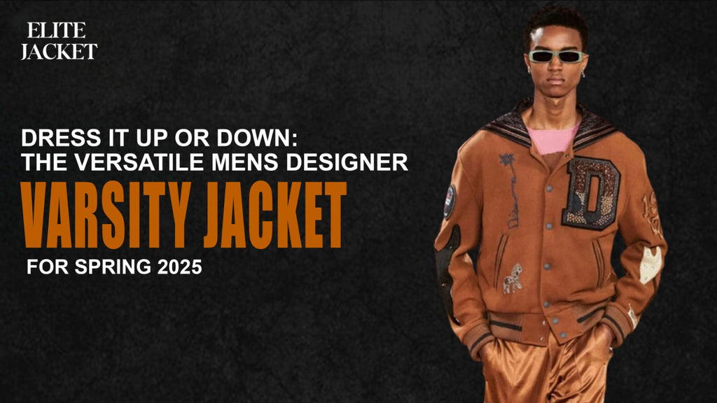 Dress It Up or Down: The Versatile Men’s Designer Varsity Jackets for Spring 2025