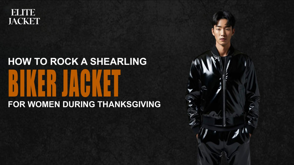 How to Rock a Shearling Biker Jacket for Women During Thanksgiving