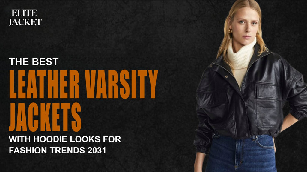 The Best Leather Jacket with Hoodie Looks for Fashion Trends 2031