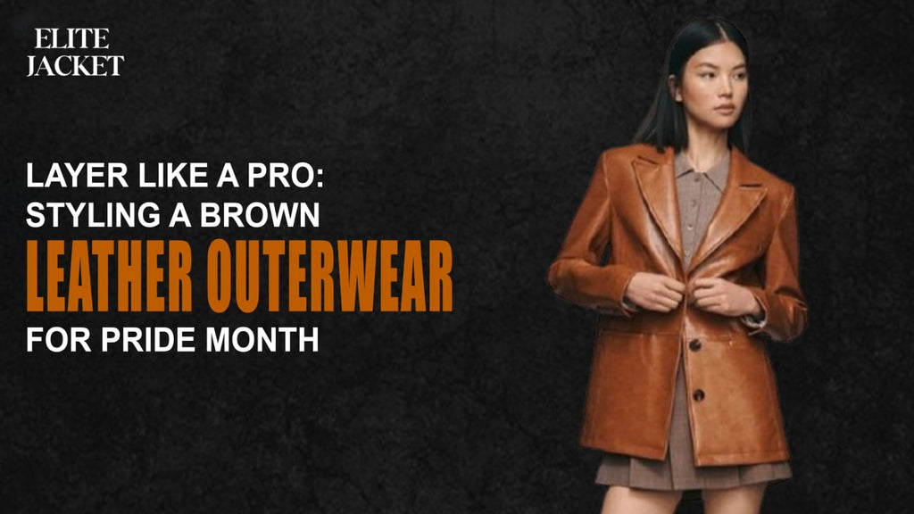 Styling Brown Leather Outerwear for Pride Month