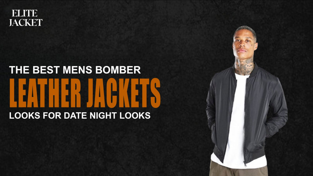 The Best Men’s Bomber Leather Jackets Looks for Date Night