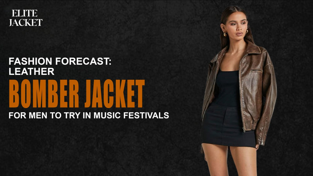 Fashion Forecast: leather bomber jackets for men to Try in Music Festivals