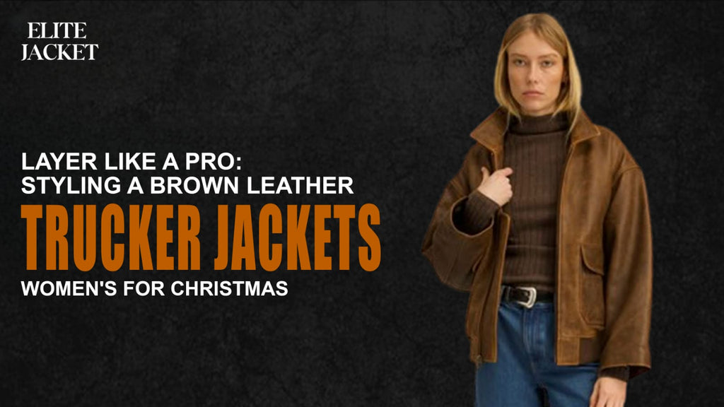 Layer Like a Pro: Styling a Brown Leather Trucker Jacket Women's for Christmas