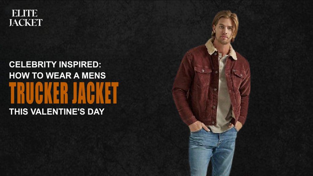 Celebrity Inspired: How to Wear a Men’s Trucker Jacket This Valentine’s Day