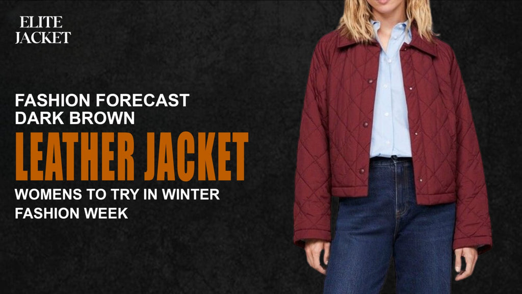 Fashion Forecast: Dark Brown Leather Jacket Women’s to Try in Winter Fashion Week