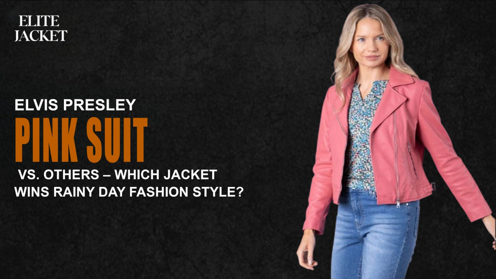 Elvis Presley Pink Suit vs. Others – Which Jacket Wins Rainy Day Fashion Style?