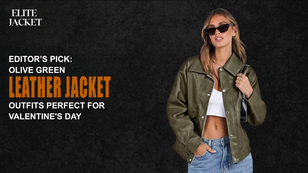 Olive Green Leather Jacket Outfits Perfect for Valentine's Day