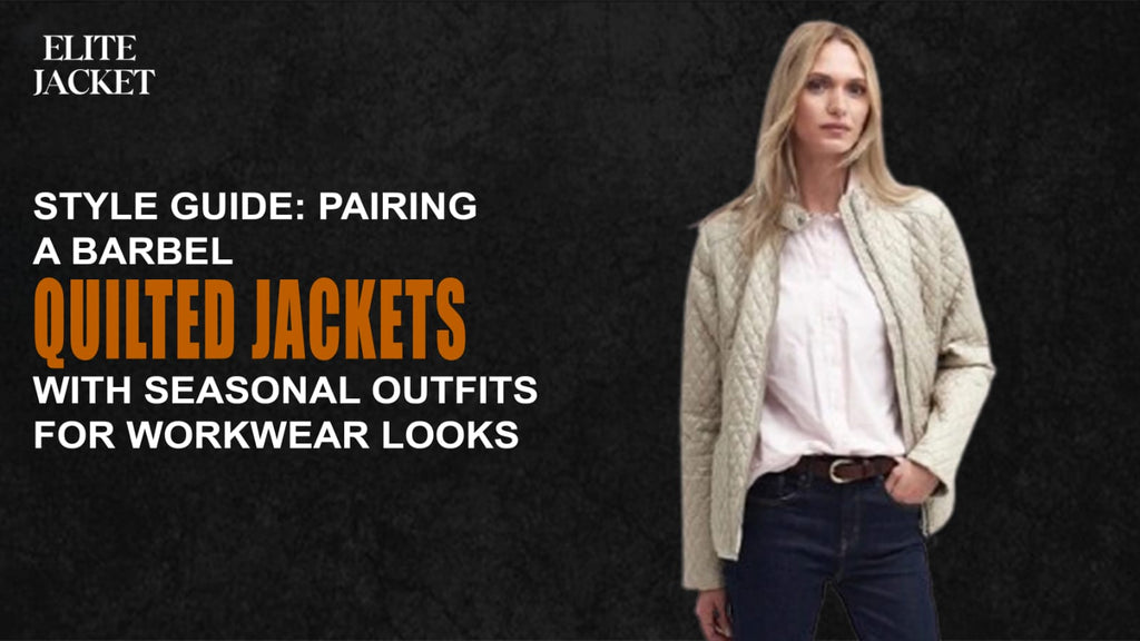 Pairing a Barbel Quilted Jacket with Seasonal Outfits for Workwear Looks