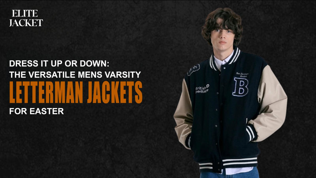 Dress It Up or Down: The Versatile Men's Varsity Letterman Jackets for Easter