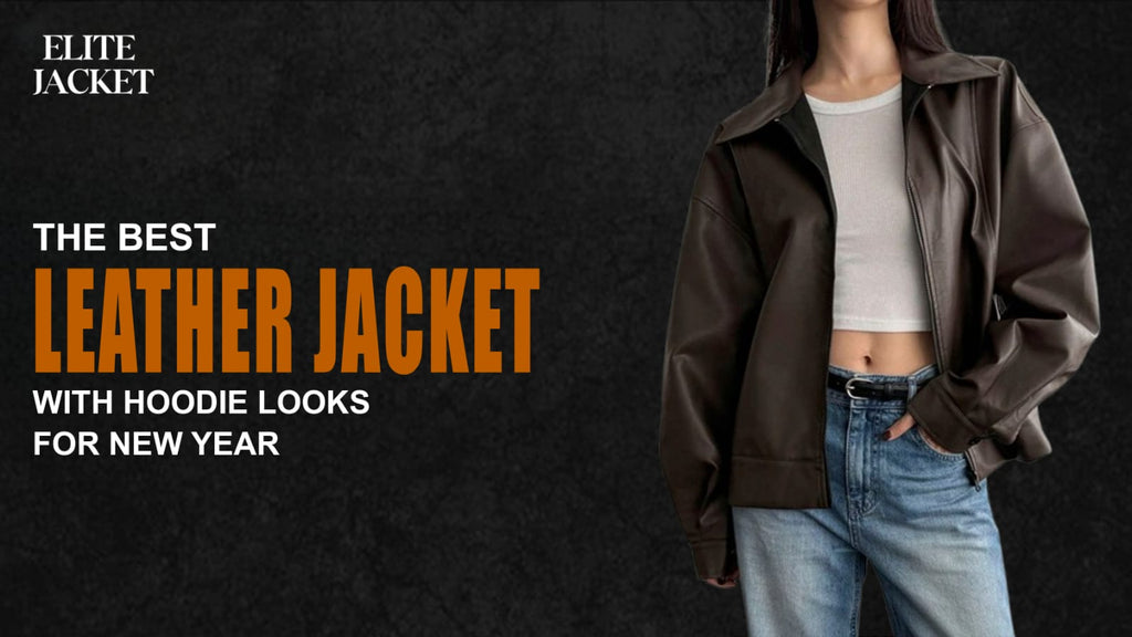 The Best Leather Jacket with Hoodie Looks for New Year