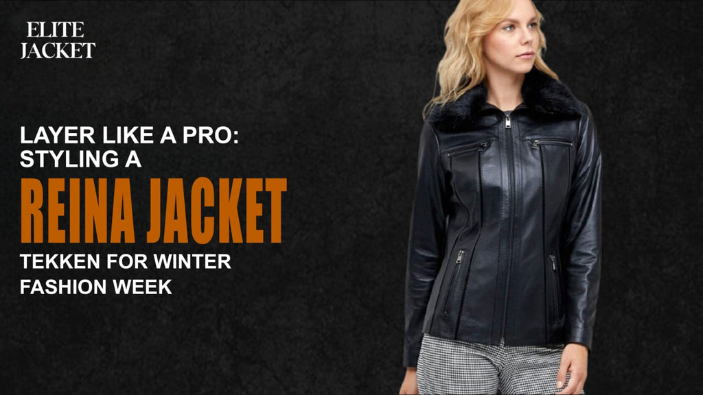 Layer Like a Pro: Styling a Reina Jacket Tekken for Winter Fashion Week