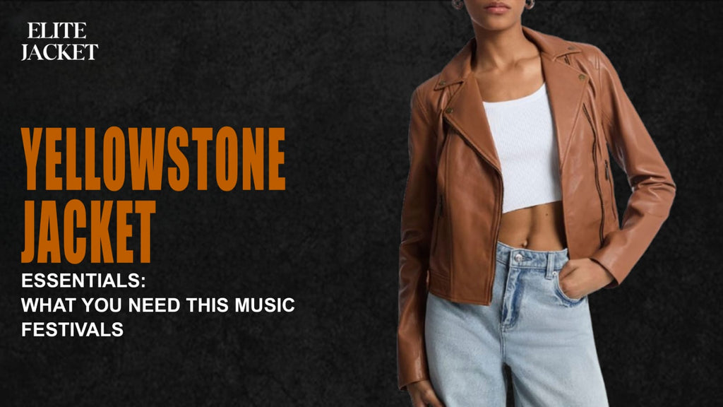 Yellowstone Jackets Essentials: What You Need This Music Festival