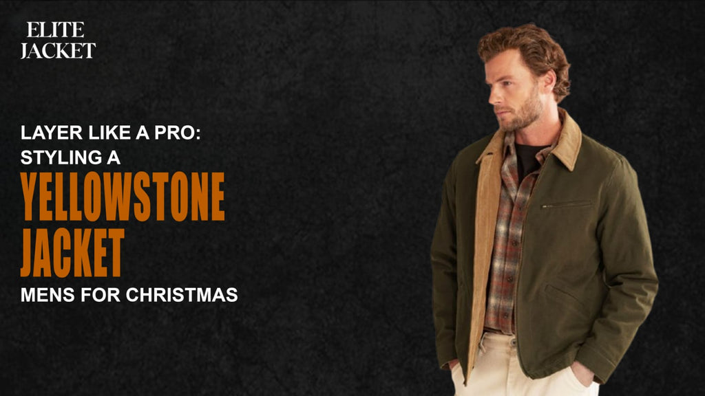 Layer Like a Pro: Styling a Yellowstone Jacket for Men for Christmas