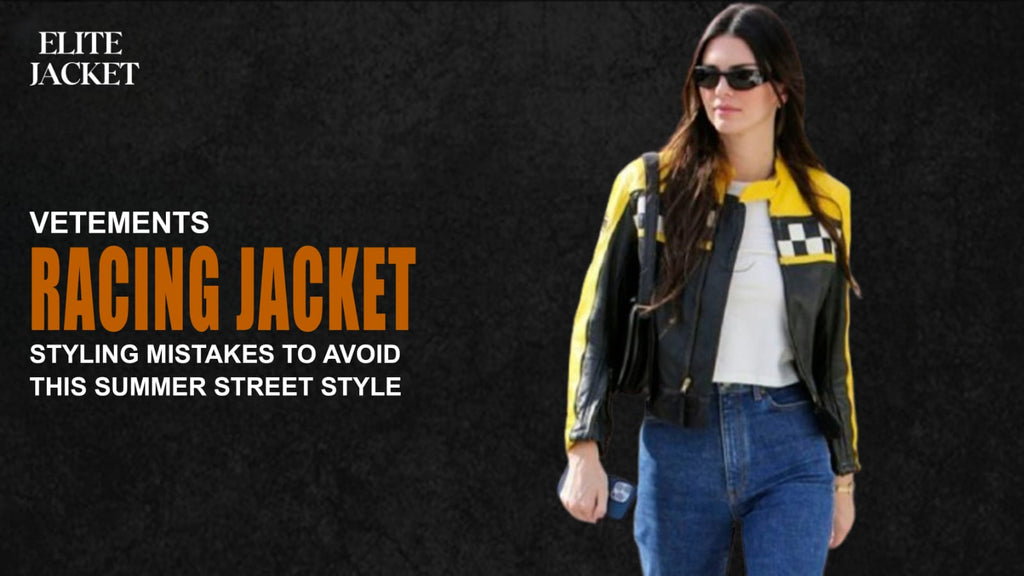 Vetements racing jacket Styling Mistakes to Avoid This Summer Street Style