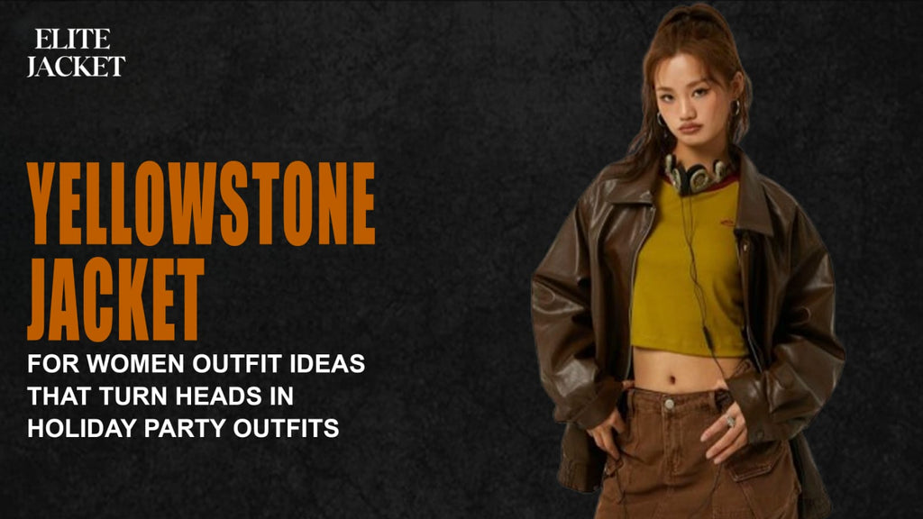 Yellowstone Jackets for Women Outfit Ideas That Turn Heads in Holiday Party Outfits