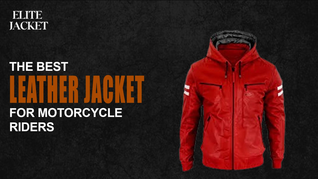 Best Leather Jackets for Motorcycle Riders 2025 – Elite Jacket
