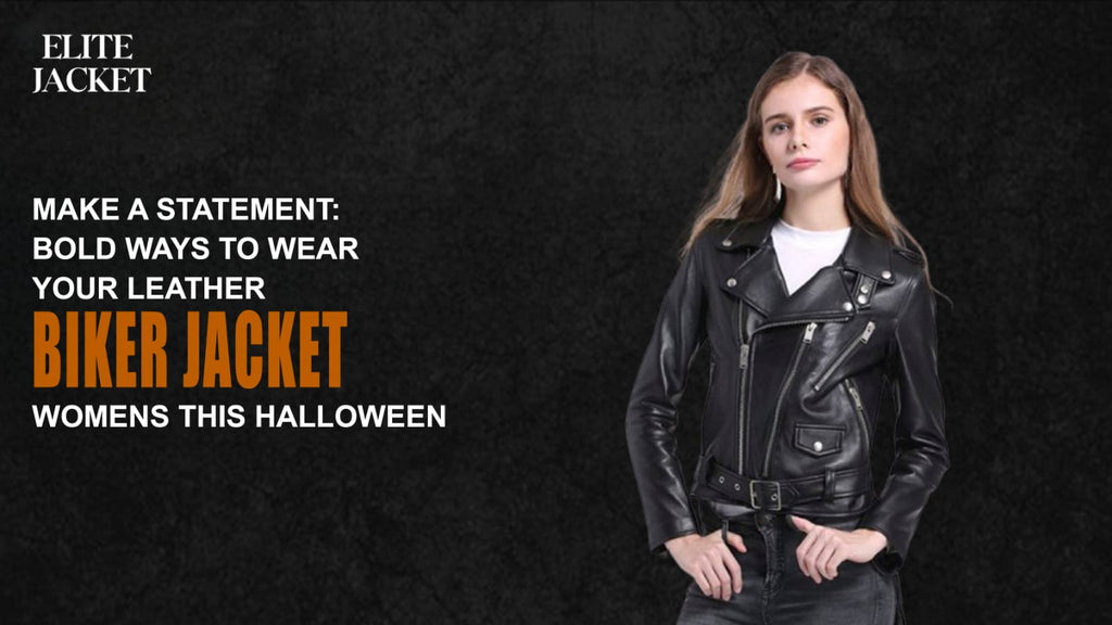 Make a Statement: Bold Ways to Wear Your Leather Biker Jacket This Halloween